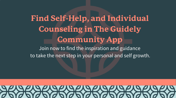 Find self-help, and individual counseling in the Guidely Community app. Join now to find the inspiration and guidance to take the next step in your personal and self growth.